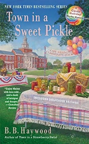 [A Candy Holliday Mystery 06] • Town in a Sweet Pickle